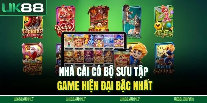 Nhà cái có bộ sưu tập game hiện đại bậc nhất